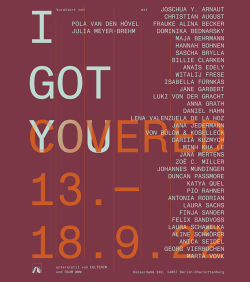 Ausstellungsflyer - I Got You Covered, 13.-18.9.2022,, Kaiserdamm 102, Berlin
