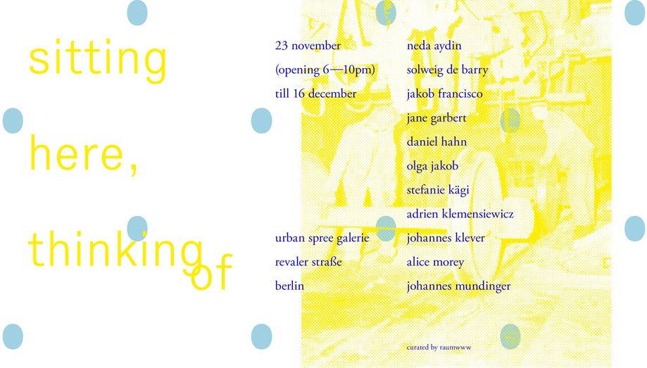 ausstellungsflyer - sitting her, thinking of